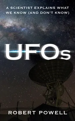 OVNIS: Un científico explica lo que sabemos - UFOs: A Scientist Explains What We Know