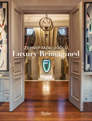 Zeynep Fadillioglu: El lujo redefinido - Zeynep Fadillioglu: Luxury Redefined