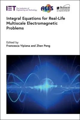 Ecuaciones integrales para problemas electromagnéticos multiescala de la vida real - Integral Equations for Real-Life Multiscale Electromagnetic Problems