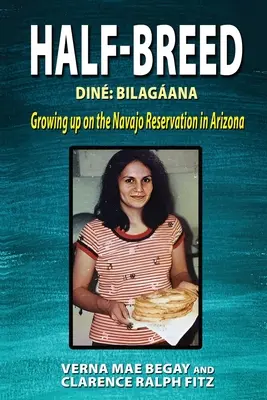 Mestizo: Din Bilagana crece en la reserva navajo de Arizona - Half-Breed: Din Bilagana Growing up on the Navajo Reservation in Arizona