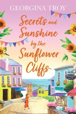 Secretos y sol junto a los acantilados de Girasol - Secrets and Sunshine by the Sunflower Cliffs