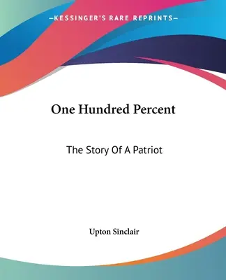 Cien por cien: La historia de un patriota - One Hundred Percent: The Story Of A Patriot