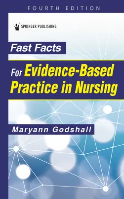 Fast Facts for Evidence-Based Practice in Nursing, cuarta edición - Fast Facts for Evidence-Based Practice in Nursing, Fourth Edition