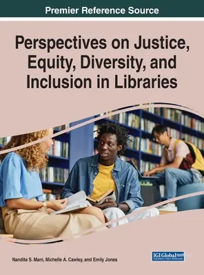 Perspectivas sobre justicia, equidad, diversidad e inclusión en las bibliotecas - Perspectives on Justice, Equity, Diversity, and Inclusion in Libraries