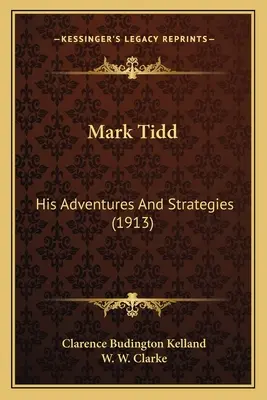 Mark Tidd: sus aventuras y estrategias - Mark Tidd: His Adventures And Strategies