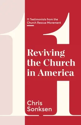 Revivir la Iglesia en América: 11 testimonios del Movimiento de Rescate de la Iglesia - Reviving the Church in America: 11 Testimonials from the Church Rescue Movement