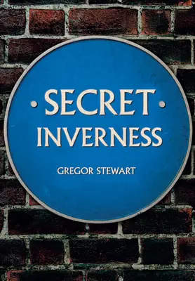 Inverness secreto - Secret Inverness
