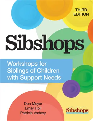 Sibshops: Talleres para hermanos de niños con necesidades de apoyo - Sibshops: Workshops for Siblings of Children with Support Needs