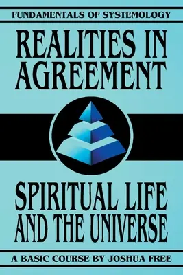 Realidades en Acuerdo: La vida espiritual y el universo - Realities in Agreement: Spiritual Life and The Universe