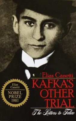 El otro juicio de Kafka: Las cartas a Felice - Kafka's Other Trial: The Letters to Felice