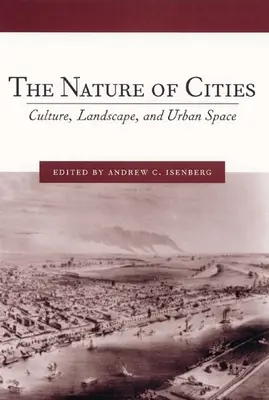 La naturaleza de las ciudades: Cultura, paisaje y espacio urbano - The Nature of Cities: Culture, Landscape, and Urban Space