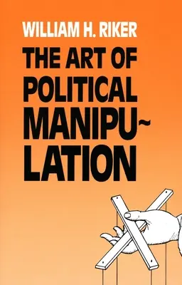 El arte de la manipulación política - The Art of Political Manipulation