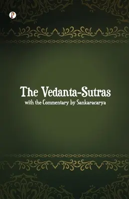 Los Vedanta-Sutras con el Comentario de Sankaracarya - The Vedanta-Sutras with the Commentary by Sankaracarya