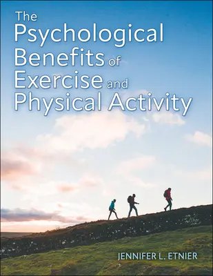 Los beneficios psicológicos del ejercicio y la actividad física - The Psychological Benefits of Exercise and Physical Activity