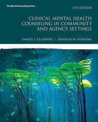 La salud mental en la comunidad y en las agencias de asesoramiento clínico - Clinical Mental Health Counseling in Community and Agency Settings