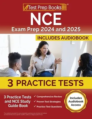 Preparación para los exámenes NCE 2024 y 2025: 3 Pruebas de Práctica y Libro Guía de Estudio NCE [Incluye Acceso a Audiobook] - NCE Exam Prep 2024 and 2025: 3 Practice Tests and NCE Study Guide Book [Includes Audiobook Access]