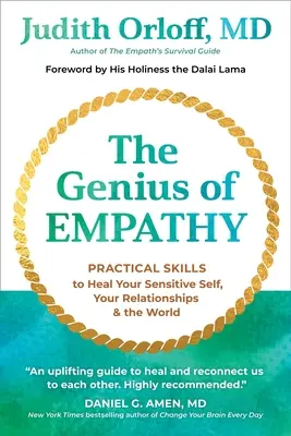 El genio de la empatía: Habilidades prácticas para sanar tu yo sensible, tus relaciones y el mundo - The Genius of Empathy: Practical Skills to Heal Your Sensitive Self, Your Relationships, and the World