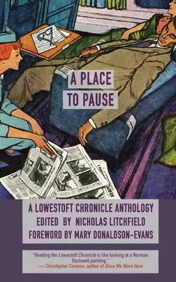 A Place to Pause: Una antología de Lowestoft Chronicle - A Place to Pause: A Lowestoft Chronicle Anthology