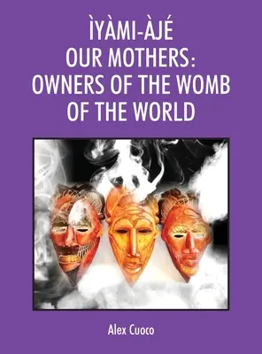 ymi-j Nuestras Madres: Dueñas del vientre del mundo - ymi-j Our Mothers: Owners of the Womb of the World