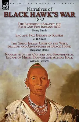 Narraciones de la guerra de Black Hawk, 1832 - Narratives of Black Hawk's War, 1832