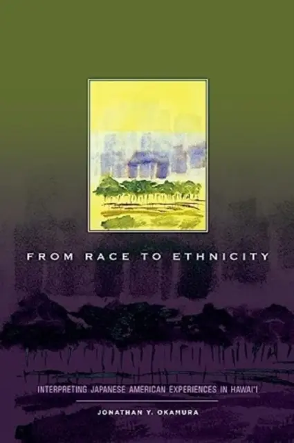 De la raza a la etnia: Interpretación de las experiencias de los estadounidenses de origen japonés en Hawai - From Race to Ethnicity: Interpreting Japanese American Experiences in Hawai'i