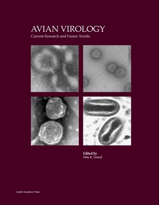 Virología aviar: Investigación actual y tendencias futuras - Avian Virology: Current Research and Future Trends