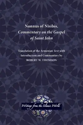 Nonno de Nisibis, Comentario al Evangelio de San Juan - Nonnus of Nisibis, Commentary on the Gospel of Saint John