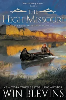 El alto Missouri: A Mountain Man Western Adventure Series - The High Missouri: A Mountain Man Western Adventure Series