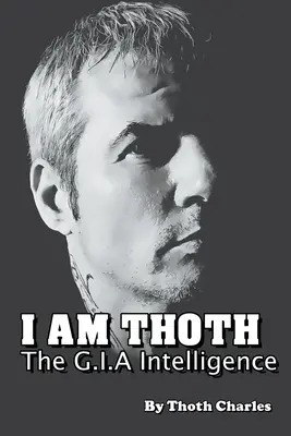 I Am Thoth La inteligencia de la G.I.A. - I Am Thoth The G.I.A Intelligence