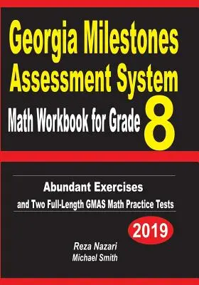 Georgia Milestones Assessment System Math Workbook for Grade 8: Abundant Exercises and Two Full-Length GMAS Math Practice Tests