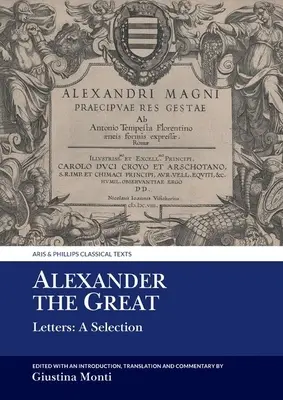 Alejandro Magno: Cartas: Una selección - Alexander the Great: Letters: A Selection