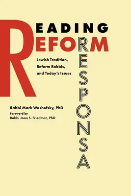 Reading Reform Responsa: Tradición judía, rabinos reformistas y temas de actualidad - Reading Reform Responsa: Jewish Tradition, Reform Rabbis, and Today's Issues