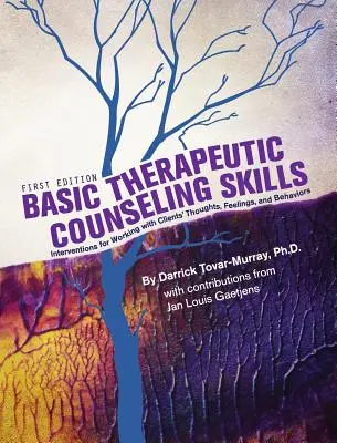 Habilidades básicas de asesoramiento terapéutico - Basic Therapeutic Counseling Skills