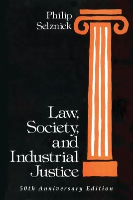 Derecho, sociedad y justicia industrial - Law, Society, and Industrial Justice