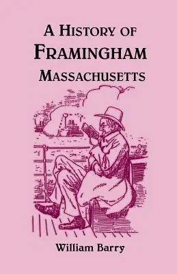 Historia de Framingham, Massachusetts - A History of Framingham, Massachusetts