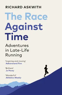 La carrera contrarreloj: Aventuras en las últimas etapas de la vida - The Race Against Time: Adventures in Late-Life Running