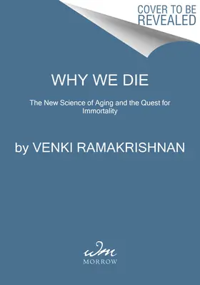 Por qué morimos: la nueva ciencia del envejecimiento y la búsqueda de la inmortalidad - Why We Die: The New Science of Aging and the Quest for Immortality