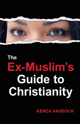 Guía del cristianismo para ex musulmanes - The Ex-Muslim's Guide to Christianity