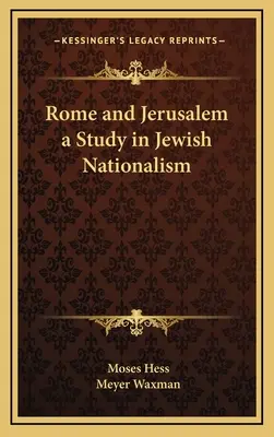 Roma y Jerusalén: un estudio sobre el nacionalismo judío - Rome and Jerusalem a Study in Jewish Nationalism