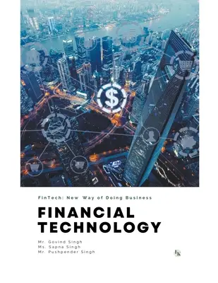 Tecnología financiera (FinTech): La nueva forma de hacer negocios - Financial Technology (FinTech): New Way of Doing Business