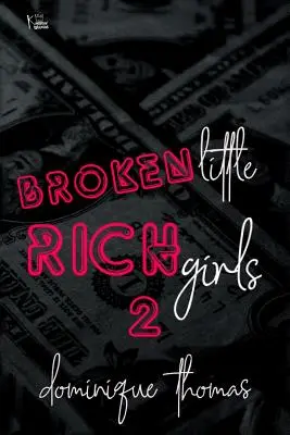 La niña rica rota 2 - Broken Little Rich Girl 2