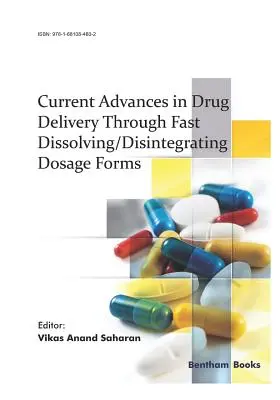 Avances actuales en la administración de fármacos mediante formas farmacéuticas de disolución/desintegración rápida - Current Advances in Drug Delivery Through Fast Dissolving/Disintegrating Dosage Forms