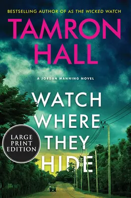 Watch Where They Hide: Una novela de Jordan Manning - Watch Where They Hide: A Jordan Manning Novel