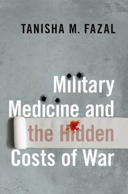 La medicina militar y los costes ocultos de la guerra - Military Medicine and the Hidden Costs of War