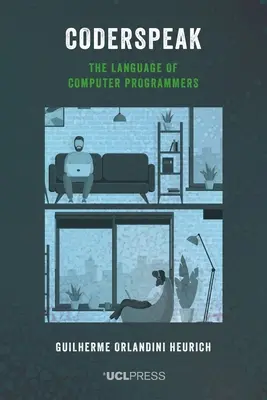 Coderspeak: El lenguaje de los programadores informáticos - Coderspeak: The language of computer programmers