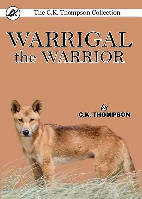 Warrigal el guerrero - Warrigal the Warrior