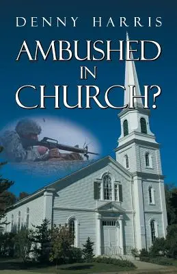 ¿Emboscada en la iglesia? - Ambushed in Church?