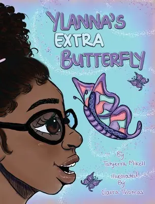 La Mariposa Extra de Ylanna - Ylanna's Extra Butterfly