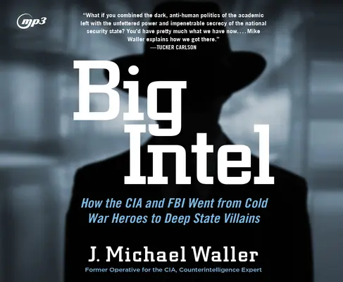 Big Intel: Cómo la CIA pasó de héroes de la Guerra Fría a villanos del Estado Profundo - Big Intel: How the CIA Went from Cold War Heroes to Deep State Villains