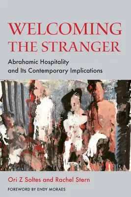 Acoger al extranjero: La hospitalidad abrahámica y sus implicaciones contemporáneas - Welcoming the Stranger: Abrahamic Hospitality and Its Contemporary Implications